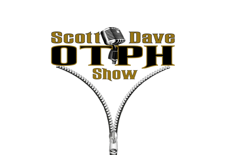 OTPH Show with Scott and Dave