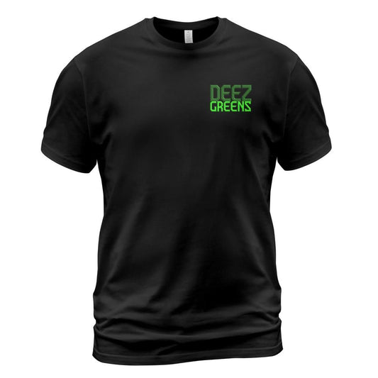 Deez Greens T-Shirt (Words Only Left Chest)