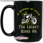 The Legacy Rides On Black Mug - 15oz - One Size - Drinkware