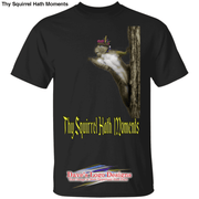 Thy Squirrel Hath Moments - Black / S - T-Shirts